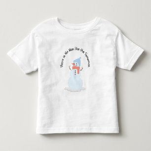 There is no man like the snowman toddler T-Shirt