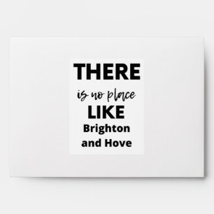 there is no place like  Brighton and Hove Envelope