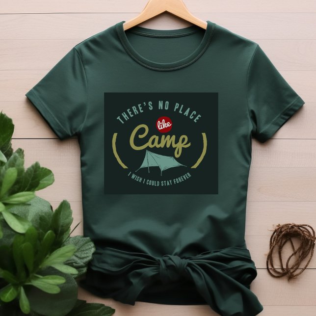 There is no place like camp T-Shirt (Creator Uploaded)
