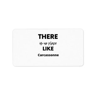 there is no place like Carcassonne Label