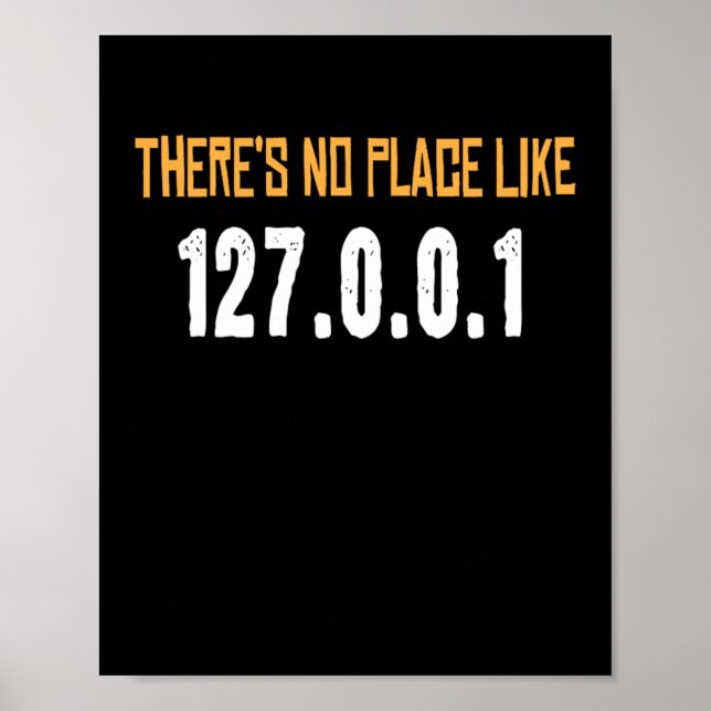 There is No Place Like Computer Scientist Hacker Poster (Front)