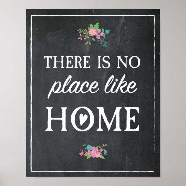 There is no Place Like Home Chalk Floral Poster (Front)