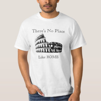 There is NO Place Like ROME, Original Design T-Shirt