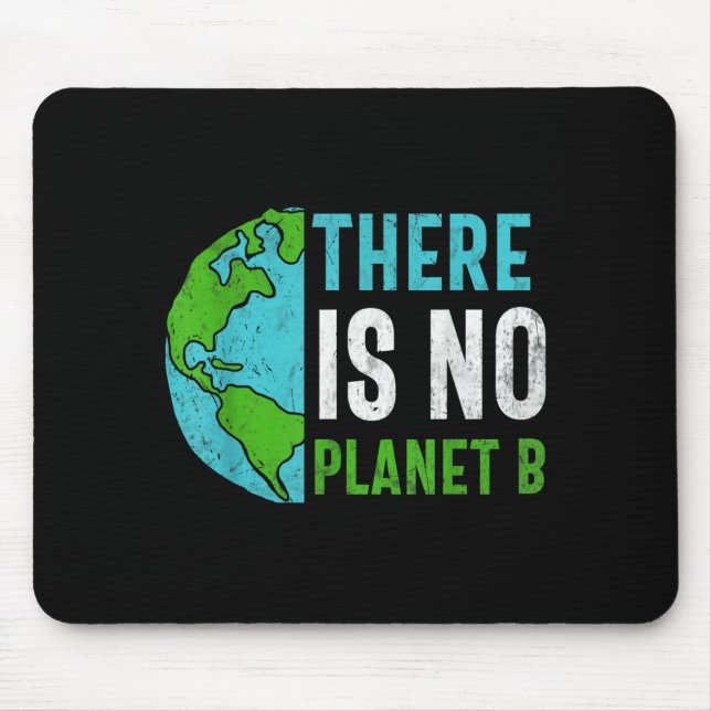 There Is No Planet B _3  Mouse Mat (Front)