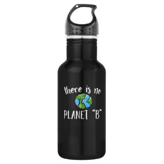 There is no planet B 532 Ml Water Bottle