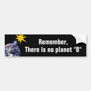 There Is No Planet B - Anti Trump Climate Change Bumper Sticker