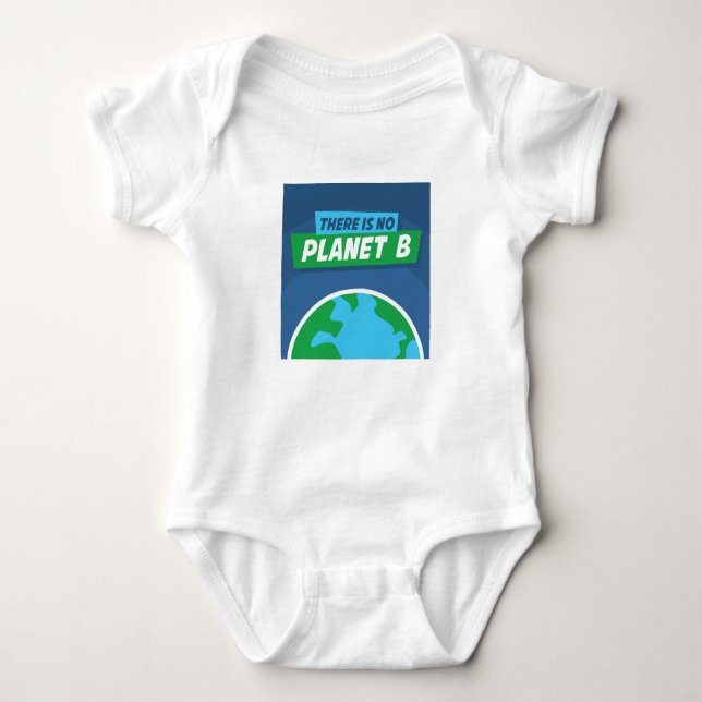 There Is No Planet B Baby Bodysuit (Front)