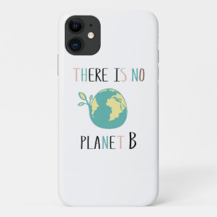 There Is No Planet B iPhone 11 Case