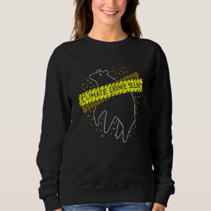 There Is No Planet B  Climate Change Crime Scene 7 Sweatshirt