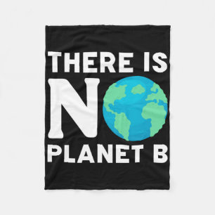 There Is No Planet B Climate Change Environmentali Fleece Blanket