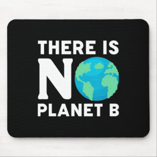 There Is No Planet B Climate Change Environmentali Mouse Mat
