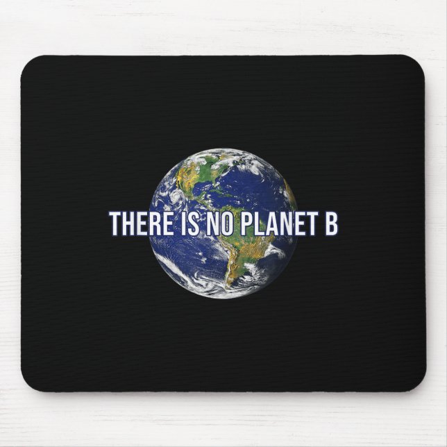 There Is No Planet B Climate Protection Mouse Mat (Front)