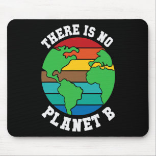 There Is No Planet B Earth Day 22 April Nature Shi Mouse Mat