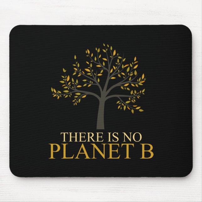 There Is No Planet B Earth Day 2  Mouse Mat (Front)