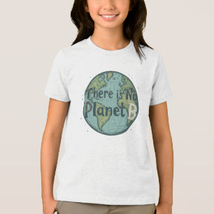 There Is No Planet B - Earth Day Climate Awareness Tri-Blend Shirt