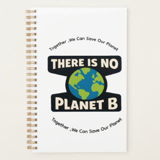 There Is No Planet B | Earth Day Eco Activist Planner