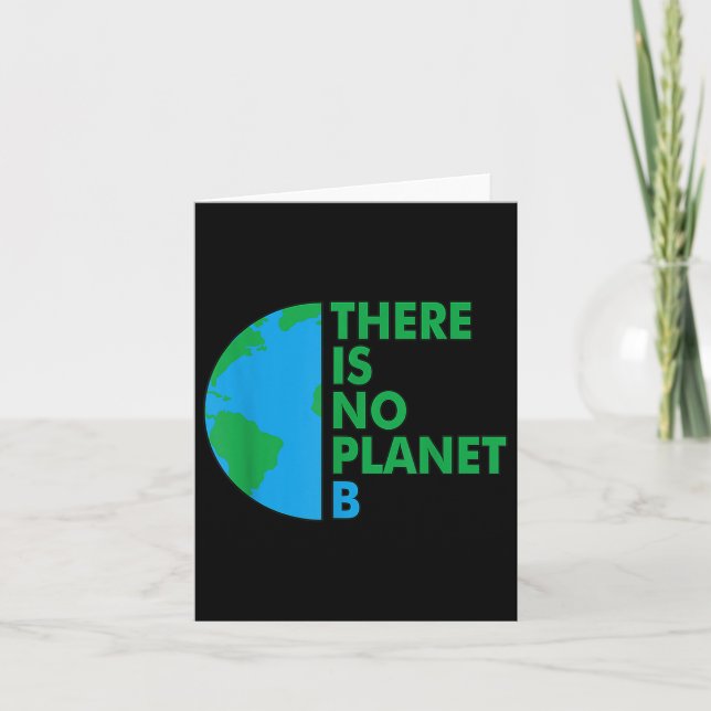 There Is No Planet B Earth Day Environmental Prote Card (Front)
