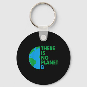 There Is No Planet B Earth Day Environmental Prote Key Ring