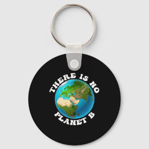 There Is No Planet B Earth Day Environmental Prote Key Ring