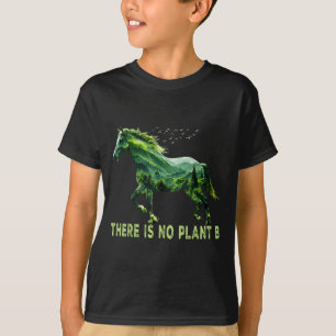 There Is No Planet B Earth Day Natural Horse Ridin T-Shirt