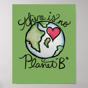 There is no planet B Earth Day Poster