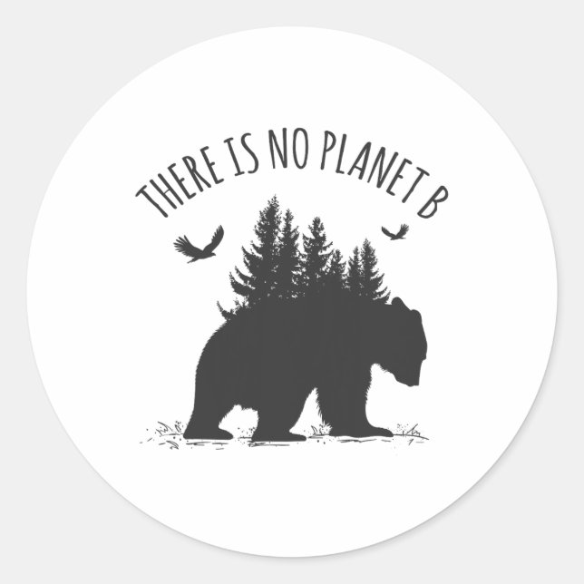 There Is No Planet B Earth Day Save Our Planet Cli Classic Round Sticker (Front)