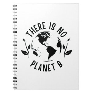 There Is No Planet B Earth Environment Notebook