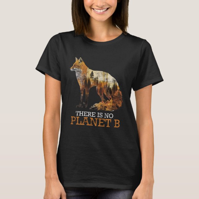 There is no Planet B Endangered Animals Protected  T-Shirt (Front)