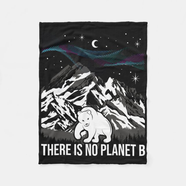 There Is No Planet B - Environmental Protection Ea Fleece Blanket (Front)