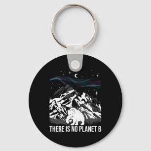There Is No Planet B - Environmental Protection Ea Key Ring
