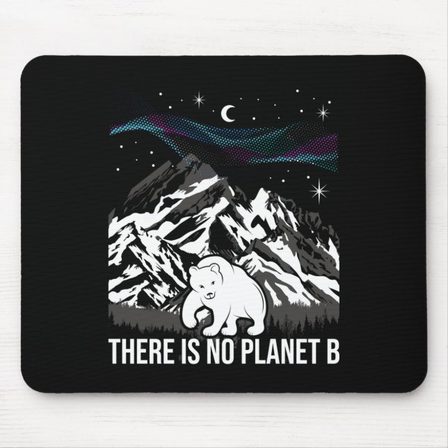 There Is No Planet B - Environmental Protection Ea Mouse Mat (Front)