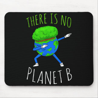 There Is No Planet B Funny Earth Day 2022  Mouse Mat