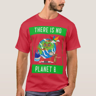 There Is No Planet B Go Vegan T-Shirt