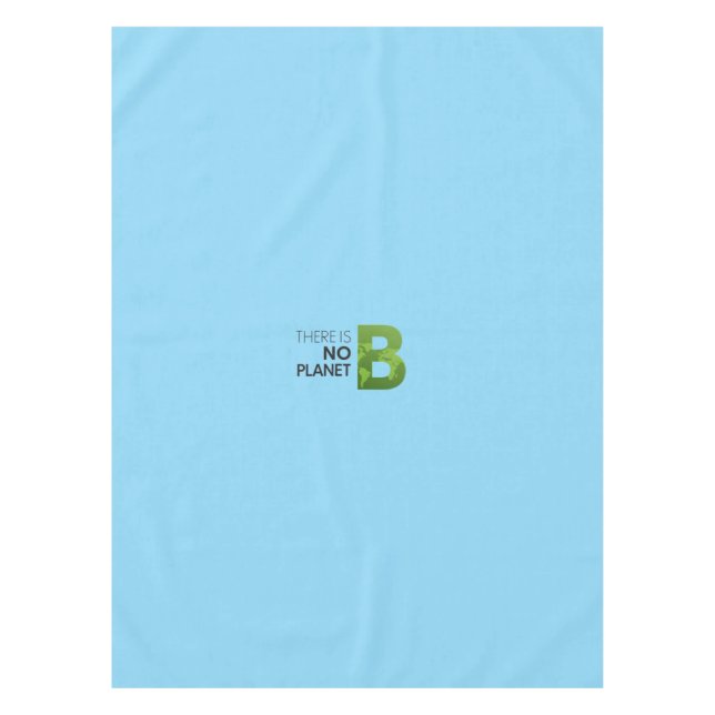 There is No Planet B – Green Earth Typography Tablecloth (Front)