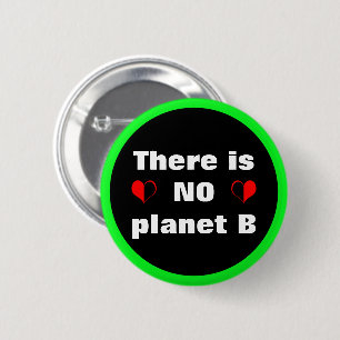 There is NO Planet B &Hearth Extinct Rebellion 6 Cm Round Badge