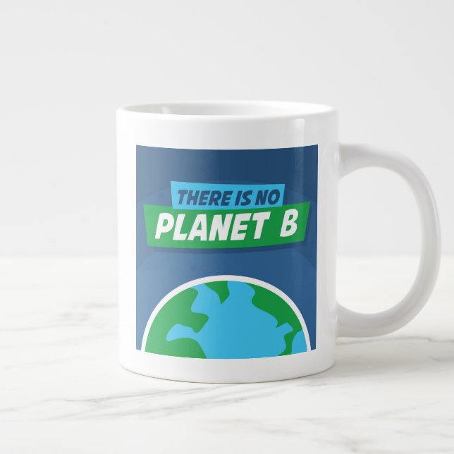 There Is No Planet B Large Coffee Mug (Right)