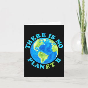 There Is No Planet B Mother Earth Day Men Women Ki Card