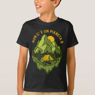 There Is No Planet B Mother Earth Environmental Pr T-Shirt