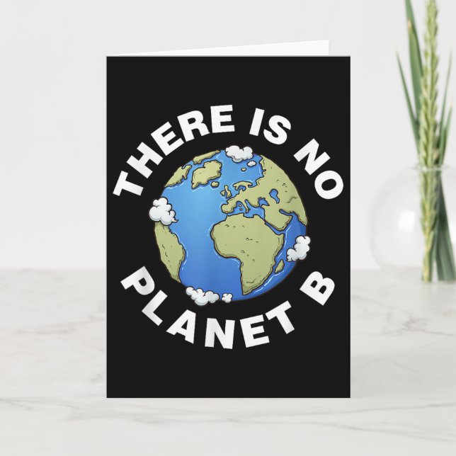 There Is No Planet B Plan B Earth Day Xmas Tee Shi Card (Front)