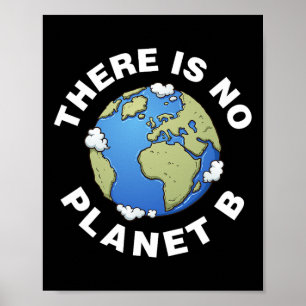 There Is No Planet B Plan B Earth Day Xmas Tee Shi Poster