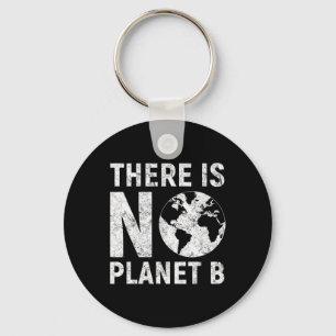 There Is No Planet B Retro Earth Day Conservation Key Ring
