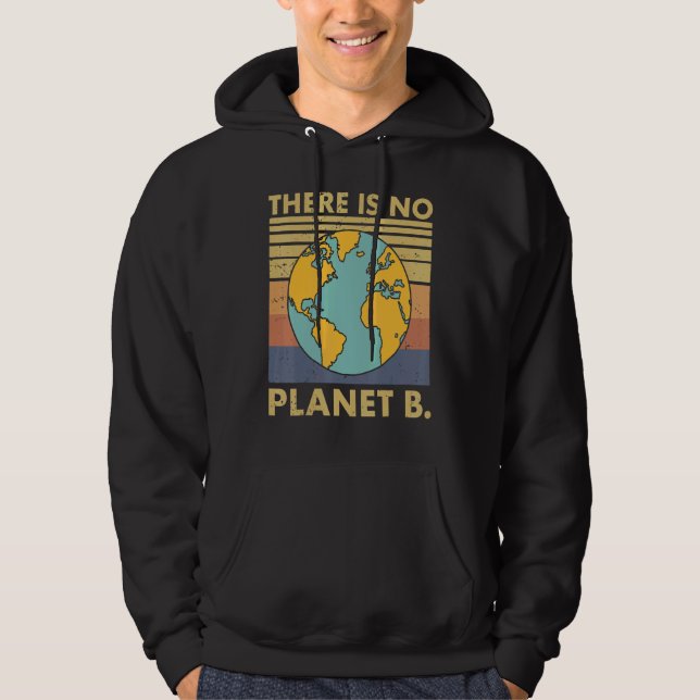 There Is No Planet B Retro Sunset Save The Environ Hoodie (Front)