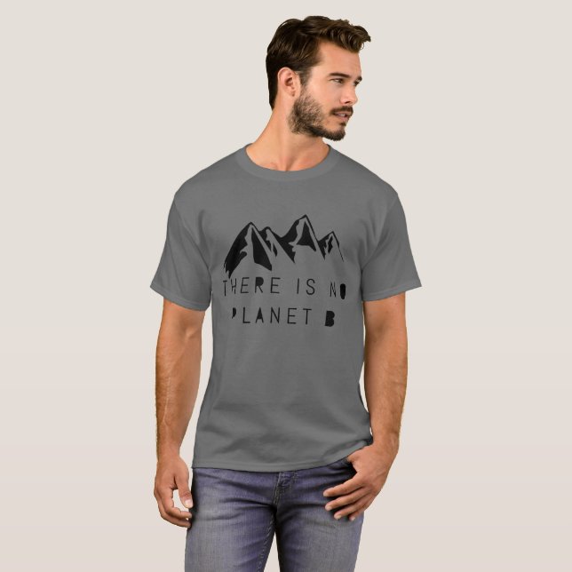 There is no planet B T-Shirt (Front Full)
