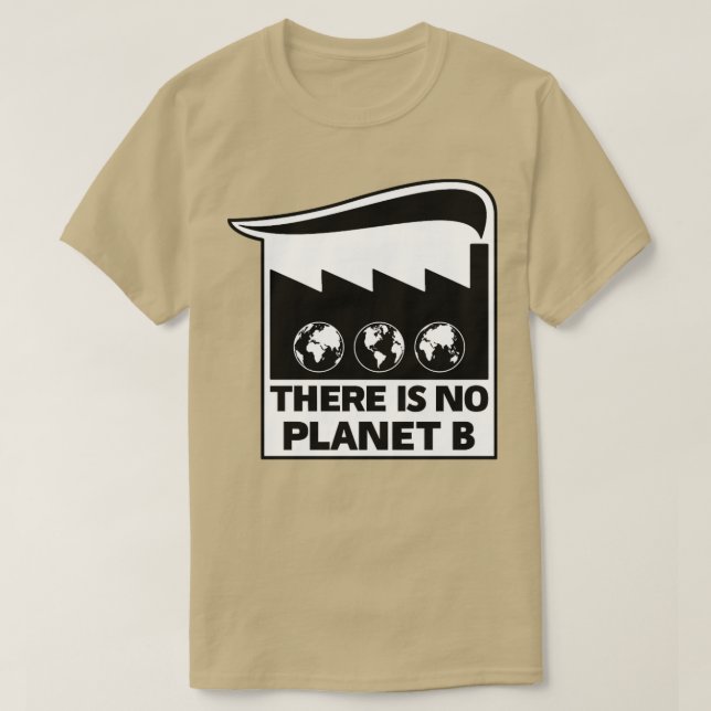 There Is No Planet B T-Shirt (Design Front)