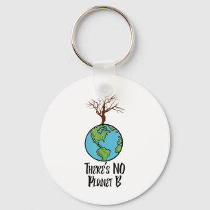 There Is No Planet B T Shirt, Earth Day, Environme Key Ring