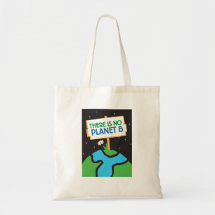There Is No Planet B tote bag