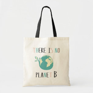 There Is No Planet B Tote Bag