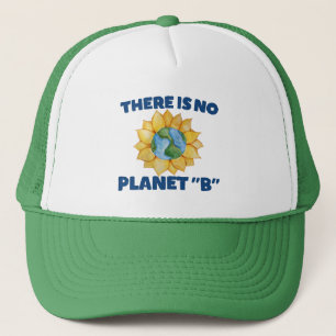 There is no Planet B Trucker Hat