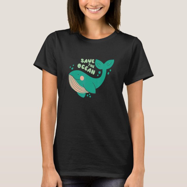 There Is No Planet B  Whale  Save The Ocean 1 T-Shirt (Front)