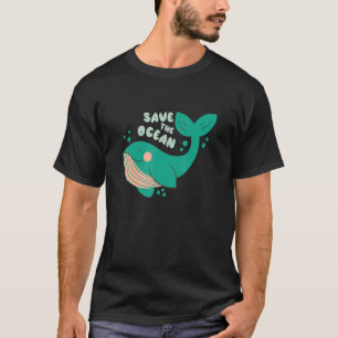 There Is No Planet B  Whale  Save The Ocean 4 T-Shirt